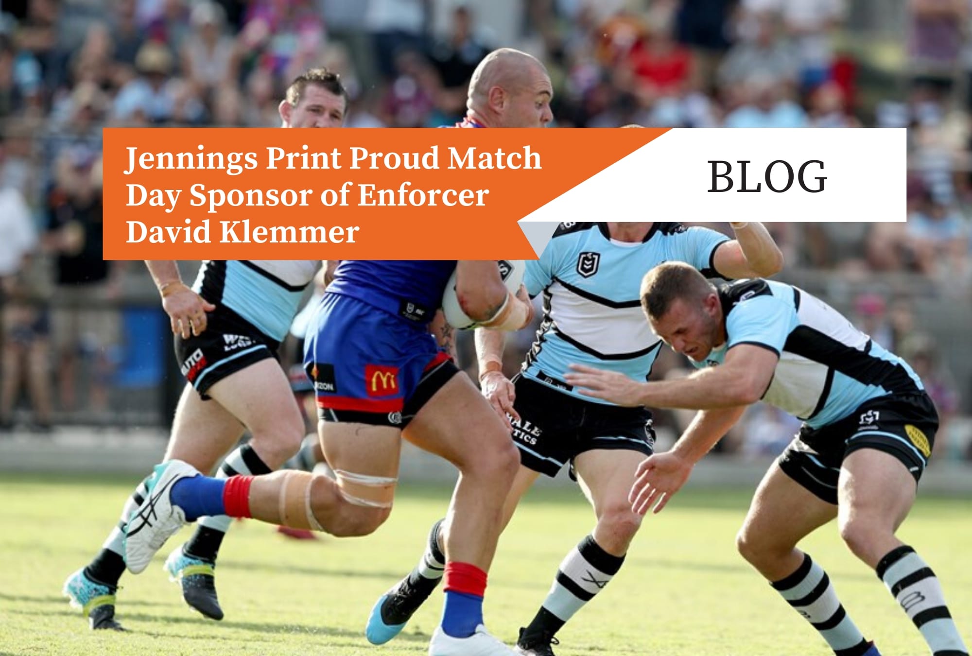 Read more about the article JENNINGS PRINT PROUD MATCH DAY SPONSOR OF ENFORCER DAVID KLEMMER
