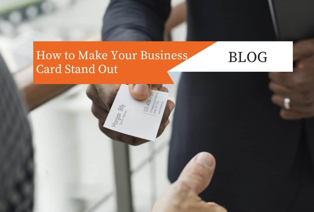 How to Make Your Business Card Stand Out