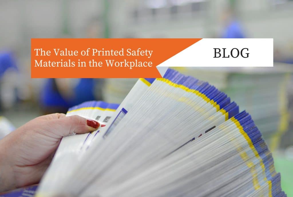 The Value of Printed Safety Materials in the Workplace