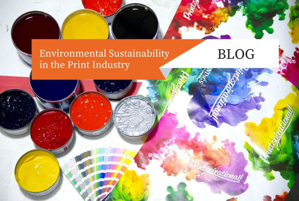 Environmental Sustainability in the Print Industry