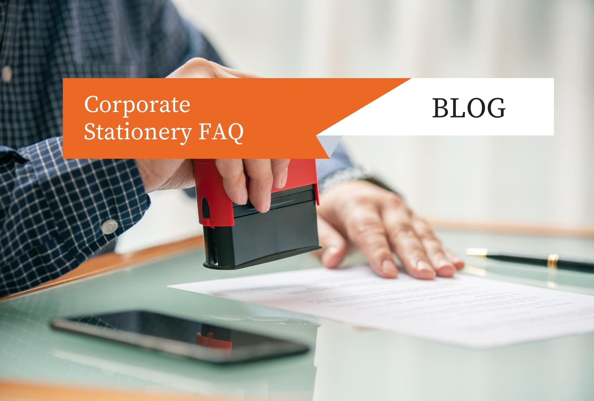 Read more about the article Corporate Stationery FAQ