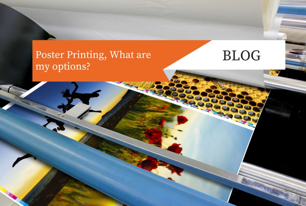 Poster Printing, What are my options?