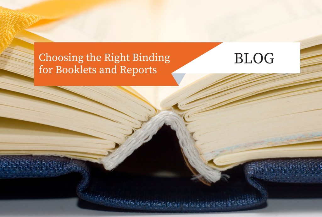 Choosing the Right Binding for Booklets and Reports